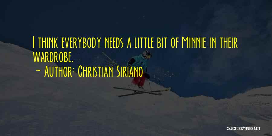 Christian Siriano Quotes: I Think Everybody Needs A Little Bit Of Minnie In Their Wardrobe.