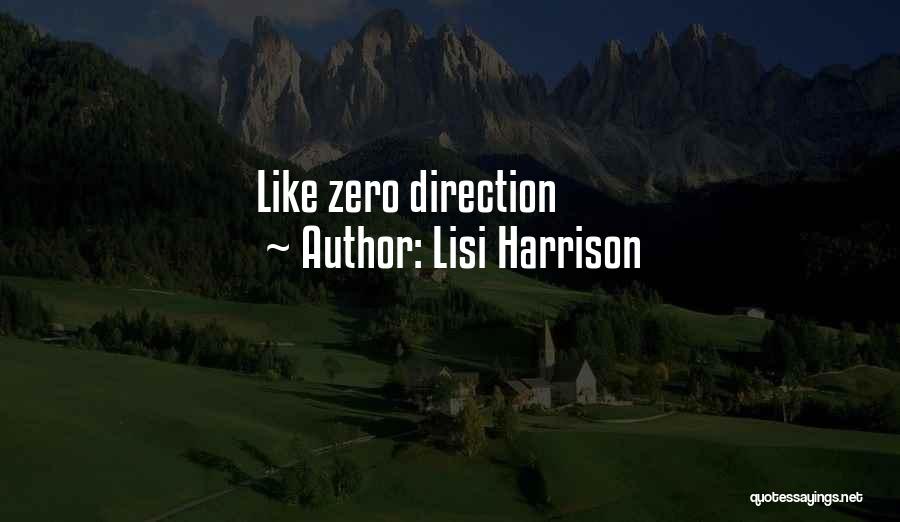 Lisi Harrison Quotes: Like Zero Direction