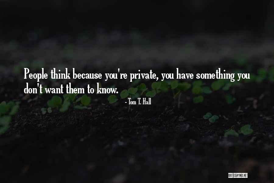 1420 Sat Quotes By Tom T. Hall 1420 Sat Quotes By Tom T. Hall