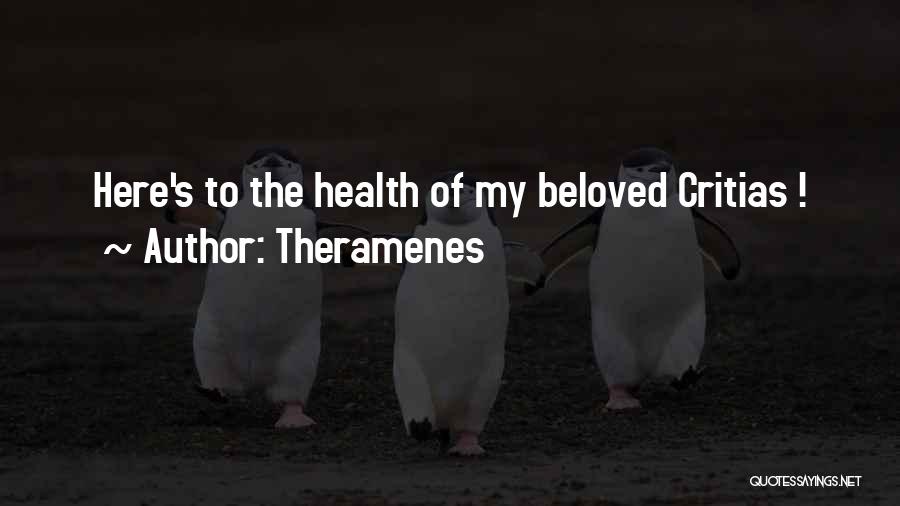Theramenes Quotes: Here's To The Health Of My Beloved Critias !