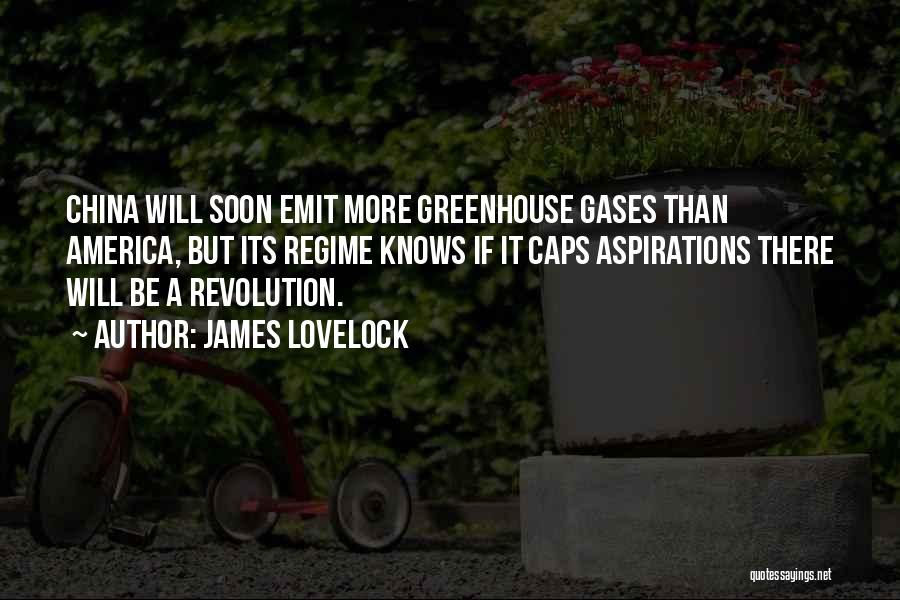 James Lovelock Quotes: China Will Soon Emit More Greenhouse Gases Than America, But Its Regime Knows If It Caps Aspirations There Will Be
