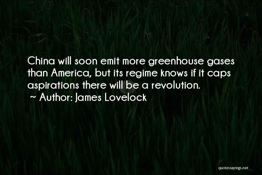 James Lovelock Quotes: China Will Soon Emit More Greenhouse Gases Than America, But Its Regime Knows If It Caps Aspirations There Will Be