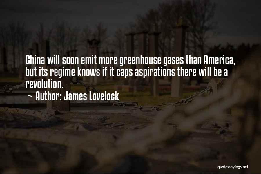 James Lovelock Quotes: China Will Soon Emit More Greenhouse Gases Than America, But Its Regime Knows If It Caps Aspirations There Will Be