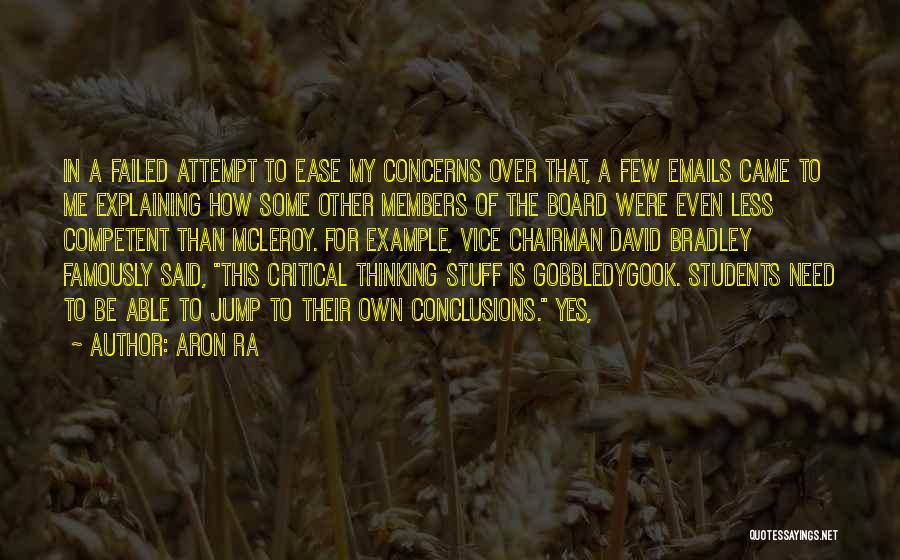 Aron Ra Quotes: In A Failed Attempt To Ease My Concerns Over That, A Few Emails Came To Me Explaining How Some Other
