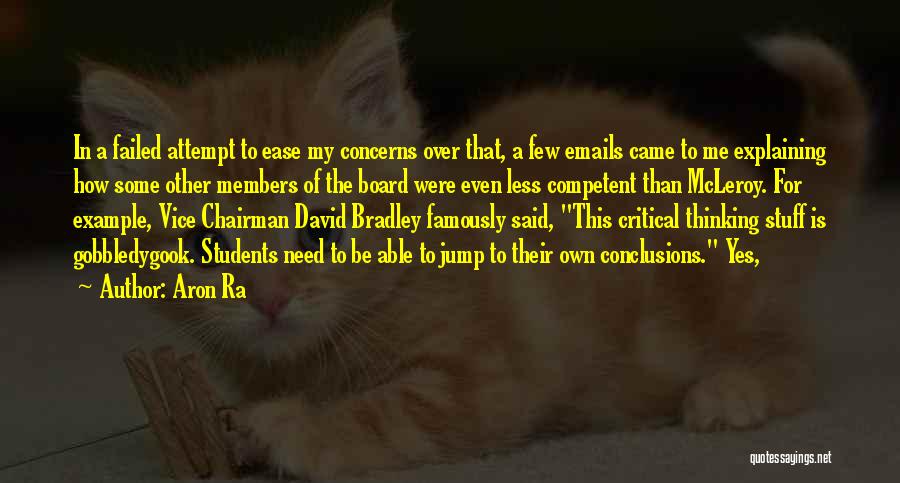 Aron Ra Quotes: In A Failed Attempt To Ease My Concerns Over That, A Few Emails Came To Me Explaining How Some Other