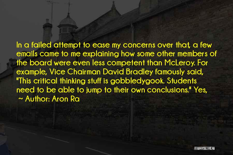 Aron Ra Quotes: In A Failed Attempt To Ease My Concerns Over That, A Few Emails Came To Me Explaining How Some Other