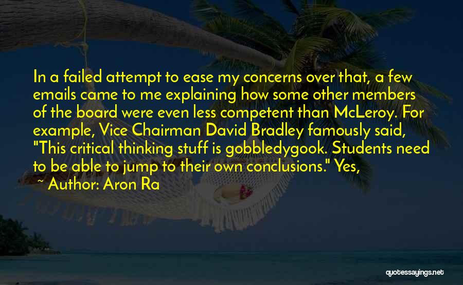 Aron Ra Quotes: In A Failed Attempt To Ease My Concerns Over That, A Few Emails Came To Me Explaining How Some Other