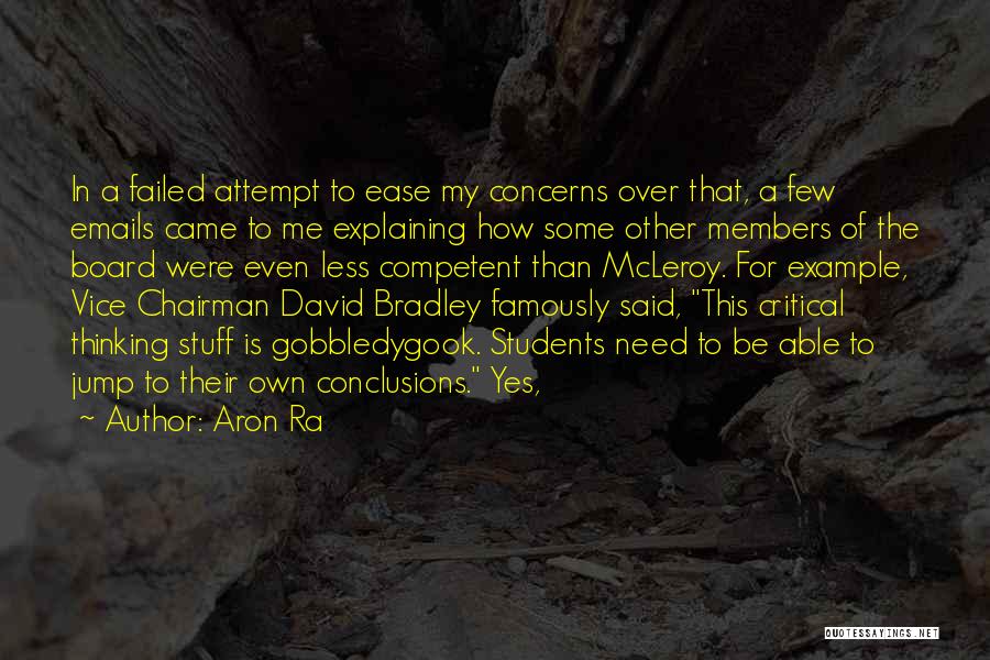 Aron Ra Quotes: In A Failed Attempt To Ease My Concerns Over That, A Few Emails Came To Me Explaining How Some Other