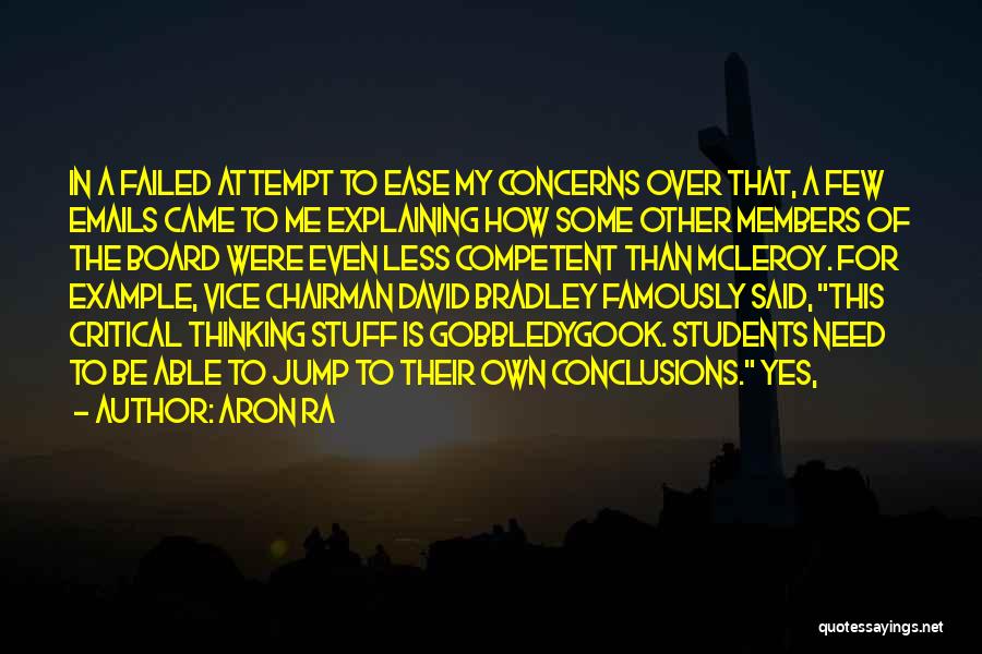 Aron Ra Quotes: In A Failed Attempt To Ease My Concerns Over That, A Few Emails Came To Me Explaining How Some Other