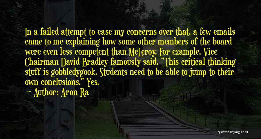 Aron Ra Quotes: In A Failed Attempt To Ease My Concerns Over That, A Few Emails Came To Me Explaining How Some Other