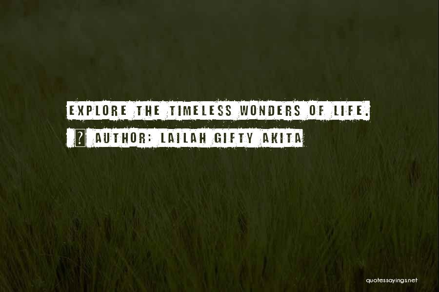 Lailah Gifty Akita Quotes: Explore The Timeless Wonders Of Life.
