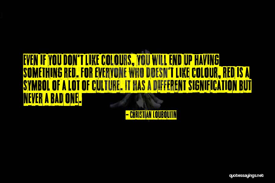 14213 Quotes By Christian Louboutin 14213 Quotes By Christian Louboutin