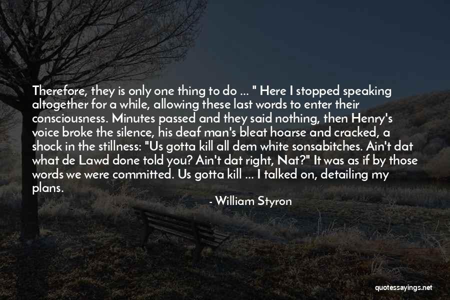 1423 S Quotes By William Styron 1423 S Quotes By William Styron