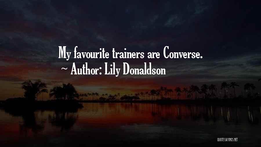 Lily Donaldson Quotes: My Favourite Trainers Are Converse.