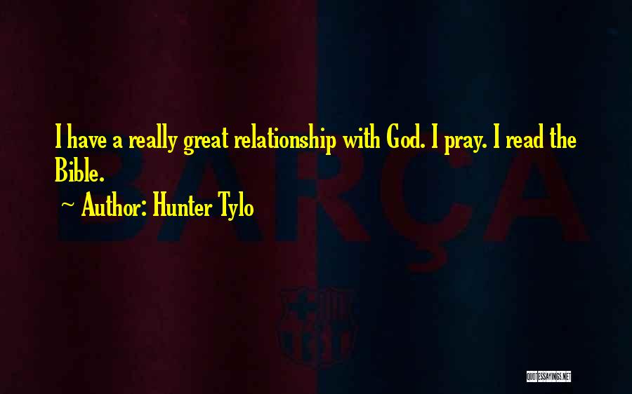 Hunter Tylo Quotes: I Have A Really Great Relationship With God. I Pray. I Read The Bible.