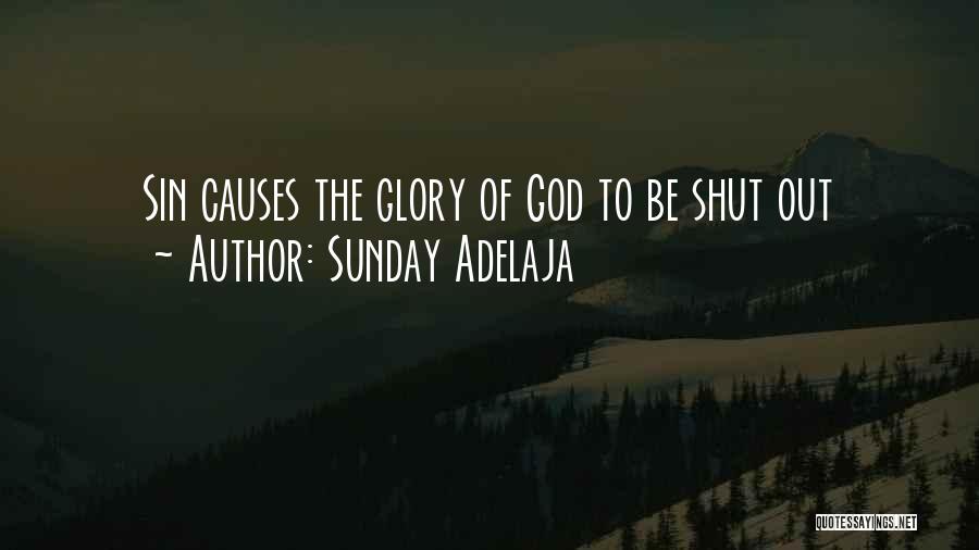 Sunday Adelaja Quotes: Sin Causes The Glory Of God To Be Shut Out