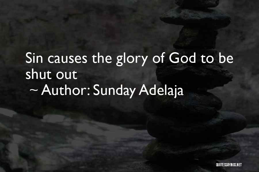 Sunday Adelaja Quotes: Sin Causes The Glory Of God To Be Shut Out
