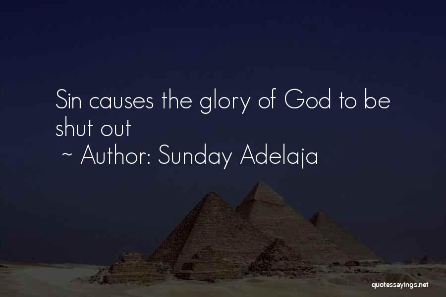 Sunday Adelaja Quotes: Sin Causes The Glory Of God To Be Shut Out