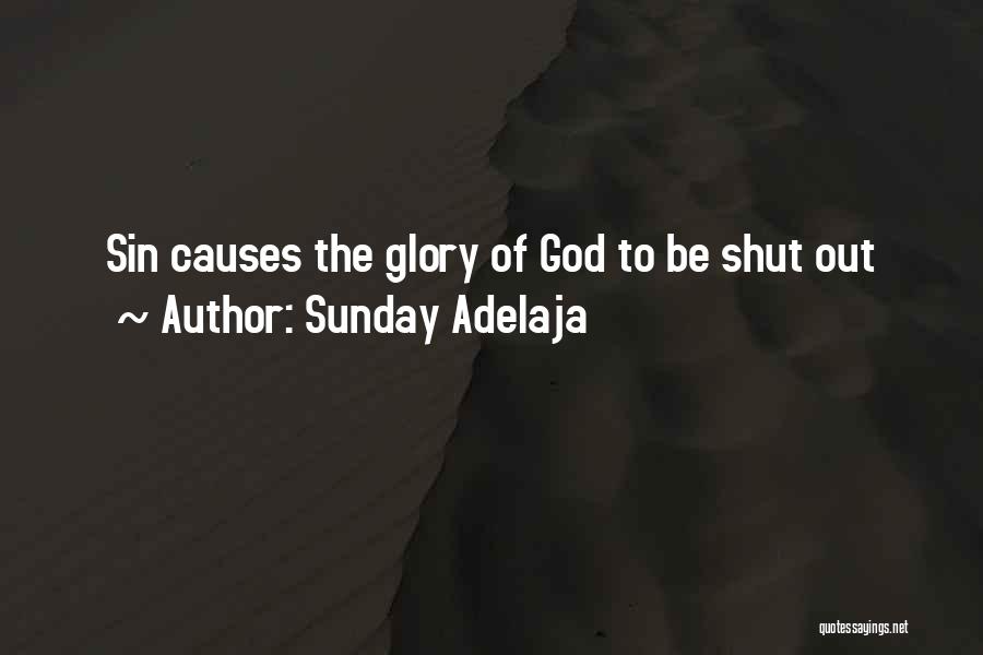 Sunday Adelaja Quotes: Sin Causes The Glory Of God To Be Shut Out