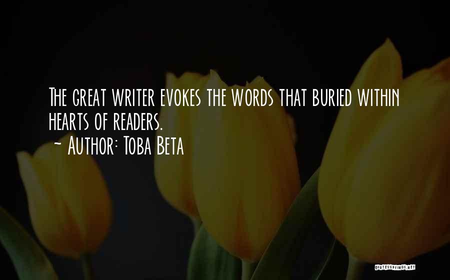Toba Beta Quotes: The Great Writer Evokes The Words That Buried Within Hearts Of Readers.