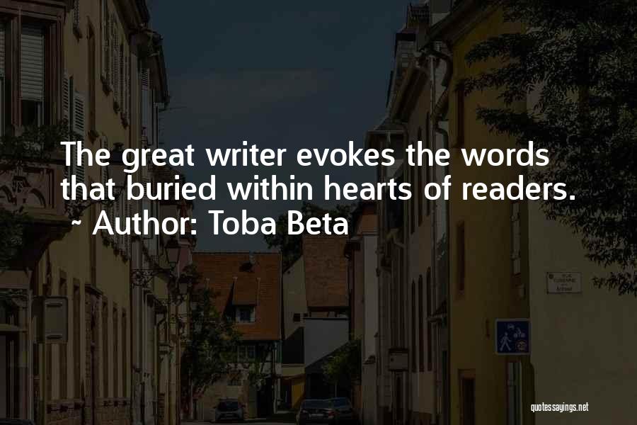 Toba Beta Quotes: The Great Writer Evokes The Words That Buried Within Hearts Of Readers.