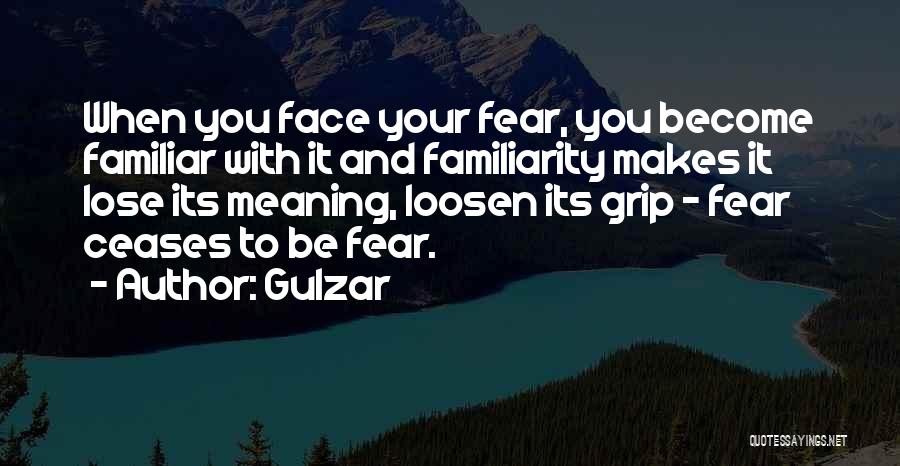 Gulzar Quotes: When You Face Your Fear, You Become Familiar With It And Familiarity Makes It Lose Its Meaning, Loosen Its Grip
