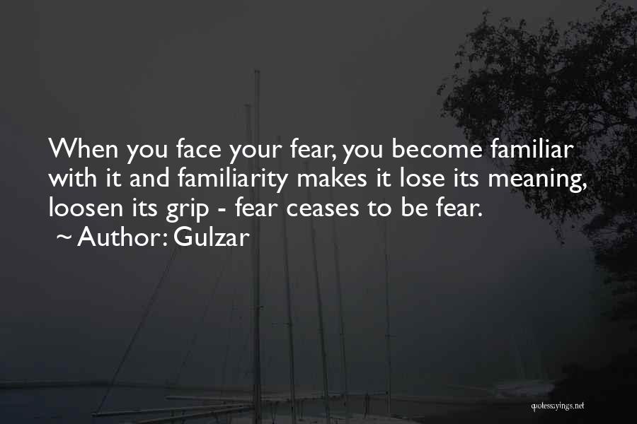 Gulzar Quotes: When You Face Your Fear, You Become Familiar With It And Familiarity Makes It Lose Its Meaning, Loosen Its Grip