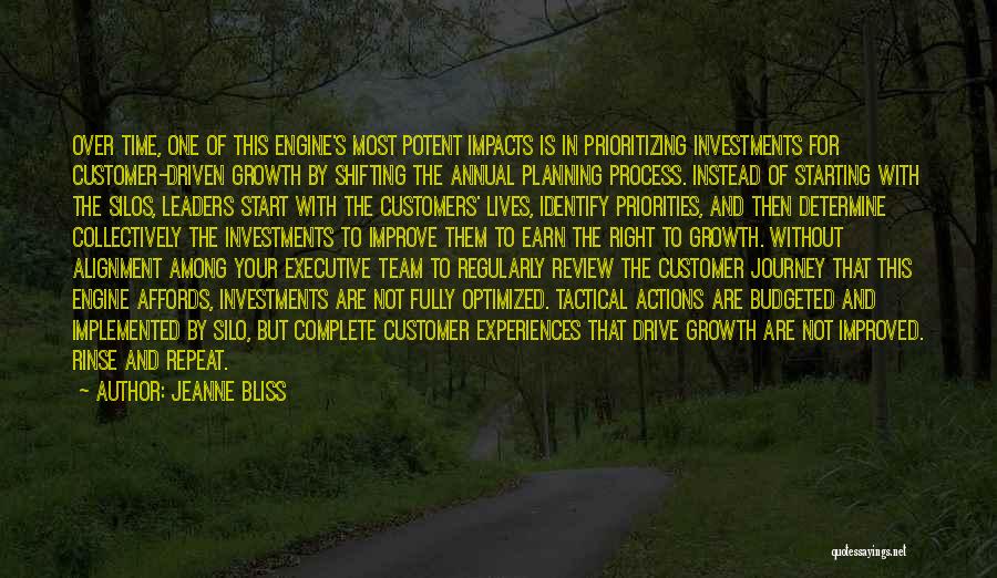 Jeanne Bliss Quotes: Over Time, One Of This Engine's Most Potent Impacts Is In Prioritizing Investments For Customer-driven Growth By Shifting The Annual