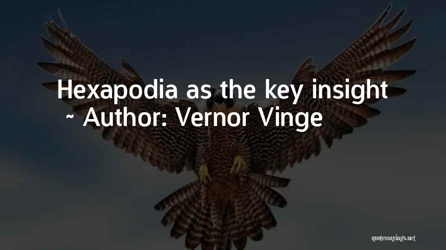 Vernor Vinge Quotes: Hexapodia As The Key Insight
