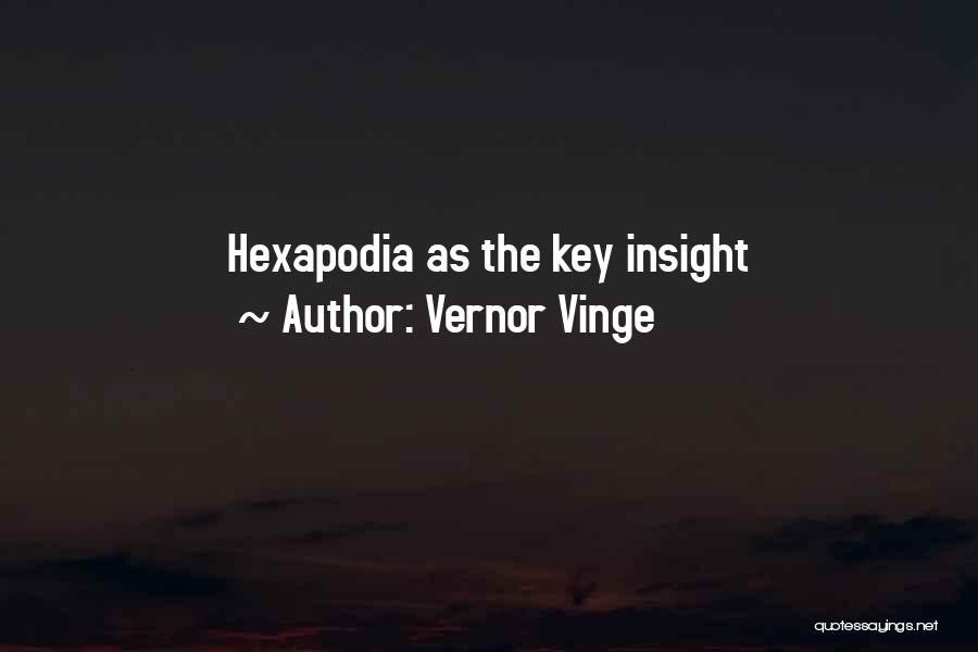 Vernor Vinge Quotes: Hexapodia As The Key Insight