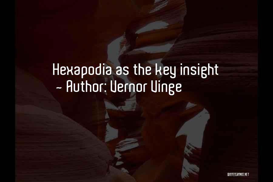Vernor Vinge Quotes: Hexapodia As The Key Insight