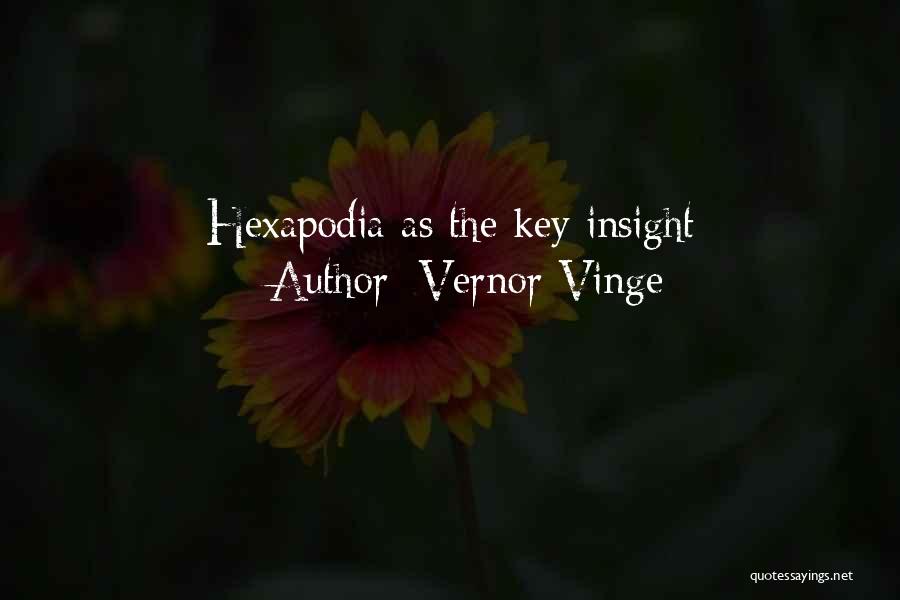 Vernor Vinge Quotes: Hexapodia As The Key Insight