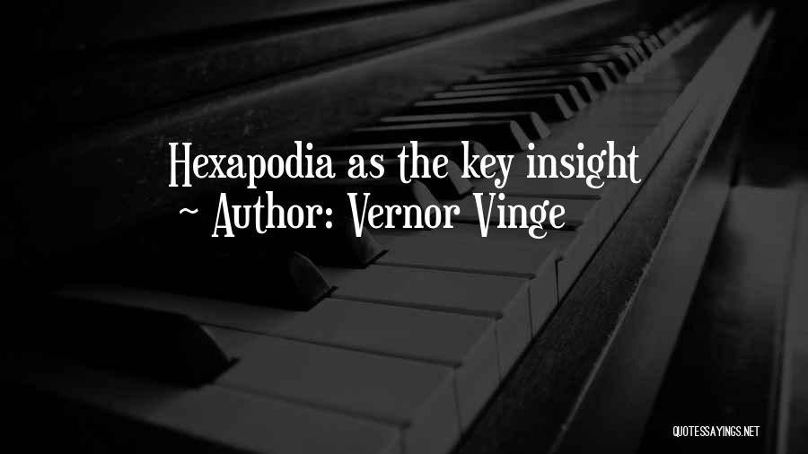 Vernor Vinge Quotes: Hexapodia As The Key Insight