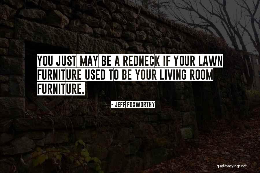 14430 Quotes By Jeff Foxworthy 14430 Quotes By Jeff Foxworthy