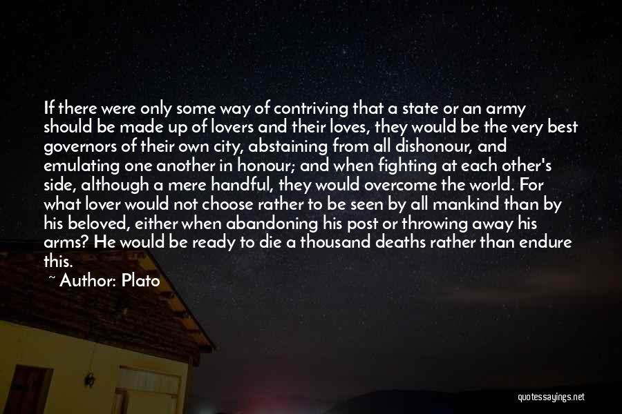 Plato Quotes: If There Were Only Some Way Of Contriving That A State Or An Army Should Be Made Up Of Lovers