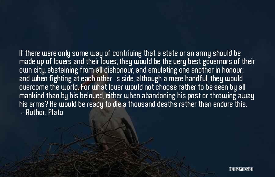 Plato Quotes: If There Were Only Some Way Of Contriving That A State Or An Army Should Be Made Up Of Lovers