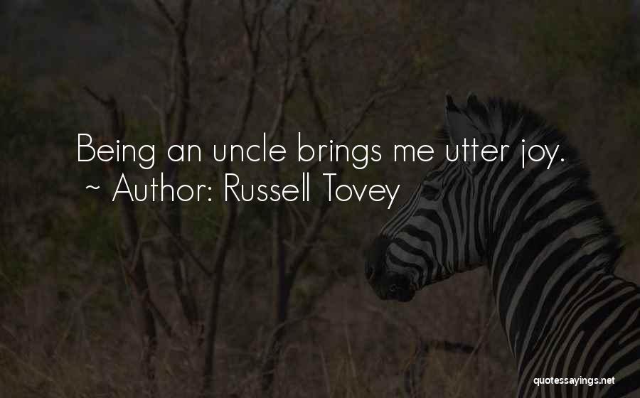 Russell Tovey Quotes: Being An Uncle Brings Me Utter Joy.