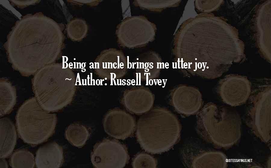 Russell Tovey Quotes: Being An Uncle Brings Me Utter Joy.