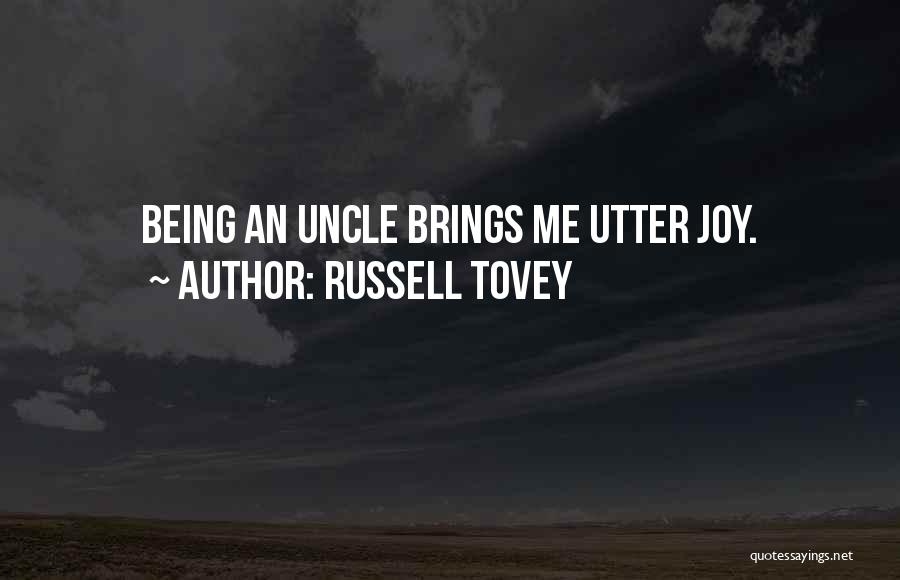 Russell Tovey Quotes: Being An Uncle Brings Me Utter Joy.