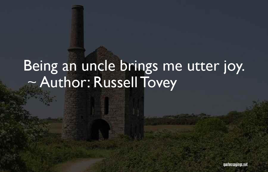 Russell Tovey Quotes: Being An Uncle Brings Me Utter Joy.