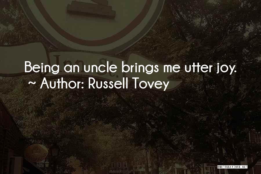 Russell Tovey Quotes: Being An Uncle Brings Me Utter Joy.