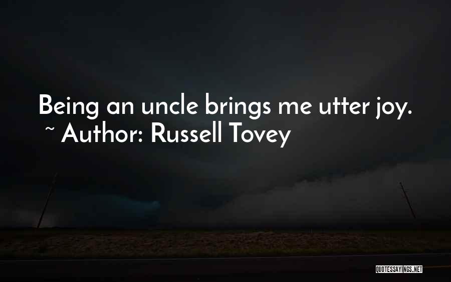 Russell Tovey Quotes: Being An Uncle Brings Me Utter Joy.