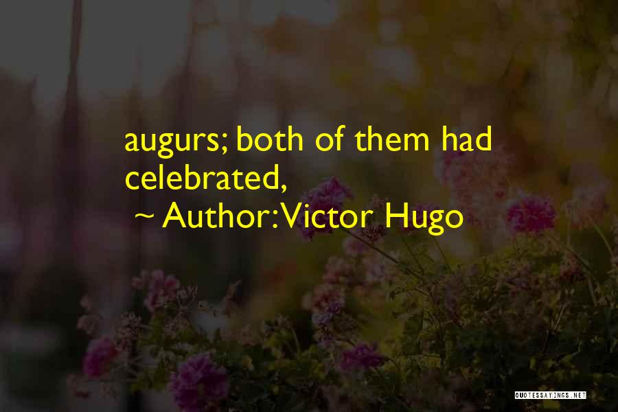 Victor Hugo Quotes: Augurs; Both Of Them Had Celebrated,