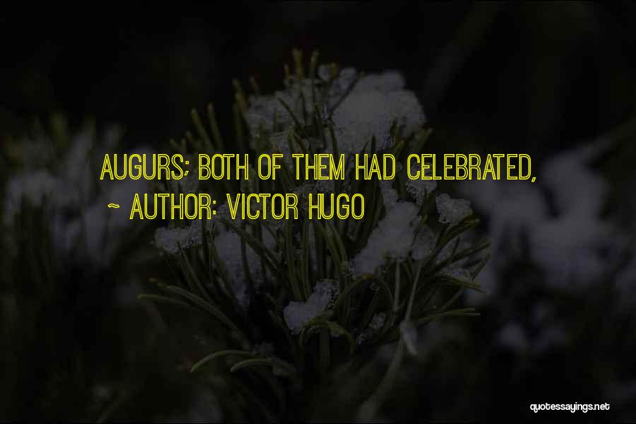 Victor Hugo Quotes: Augurs; Both Of Them Had Celebrated,