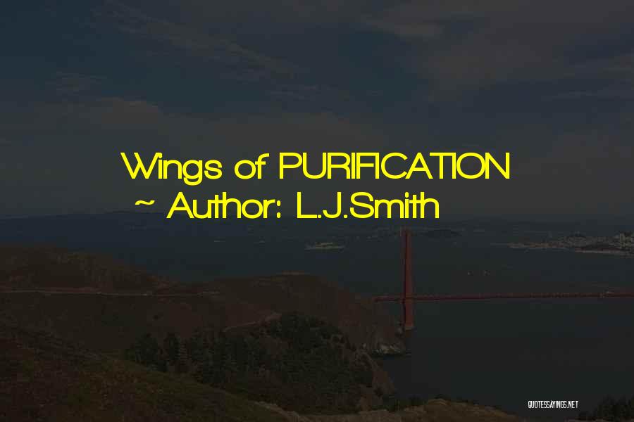 L.J.Smith Quotes: Wings Of Purification