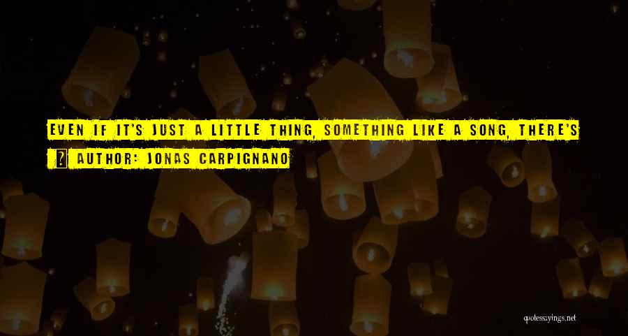 Jonas Carpignano Quotes: Even If It's Just A Little Thing, Something Like A Song, There's Still That Sort Of Common Language, That Common