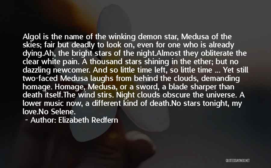 Elizabeth Redfern Quotes: Algol Is The Name Of The Winking Demon Star, Medusa Of The Skies; Fair But Deadly To Look On, Even