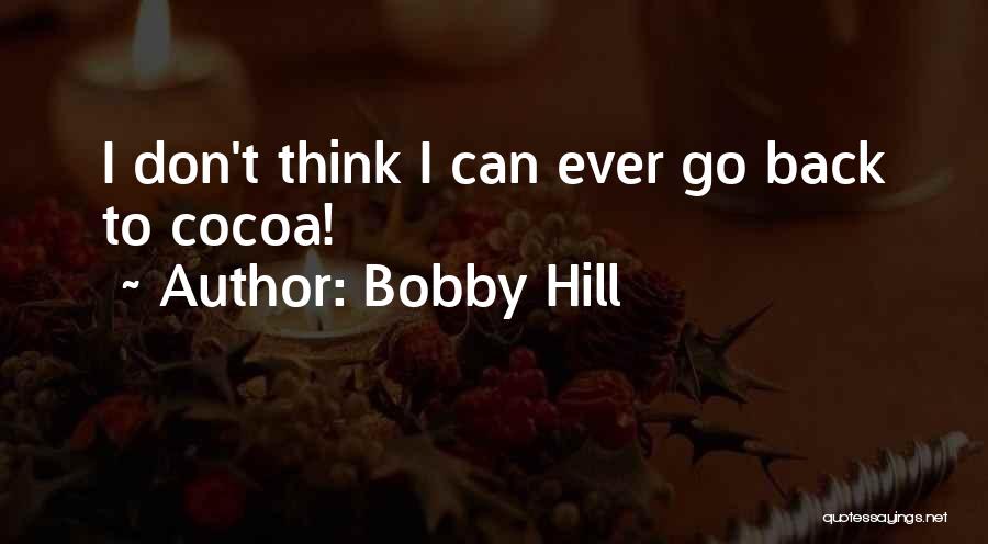 Bobby Hill Quotes: I Don't Think I Can Ever Go Back To Cocoa!