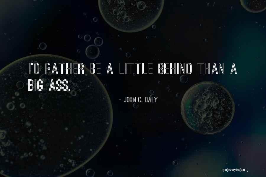 1450 Club Quotes By John C. Daly 1450 Club Quotes By John C. Daly