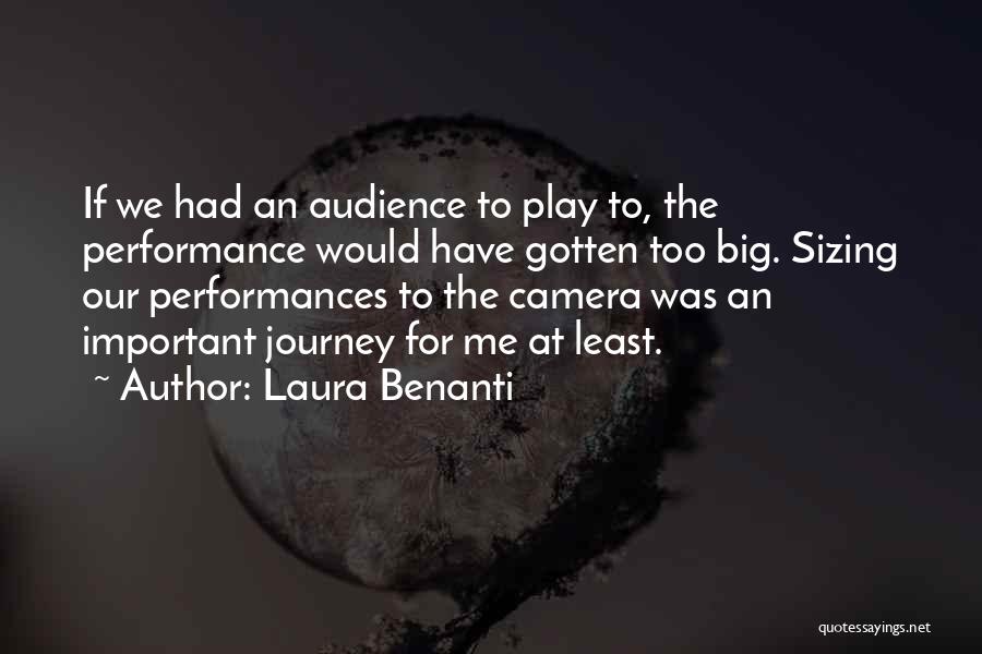 Laura Benanti Quotes: If We Had An Audience To Play To, The Performance Would Have Gotten Too Big. Sizing Our Performances To The